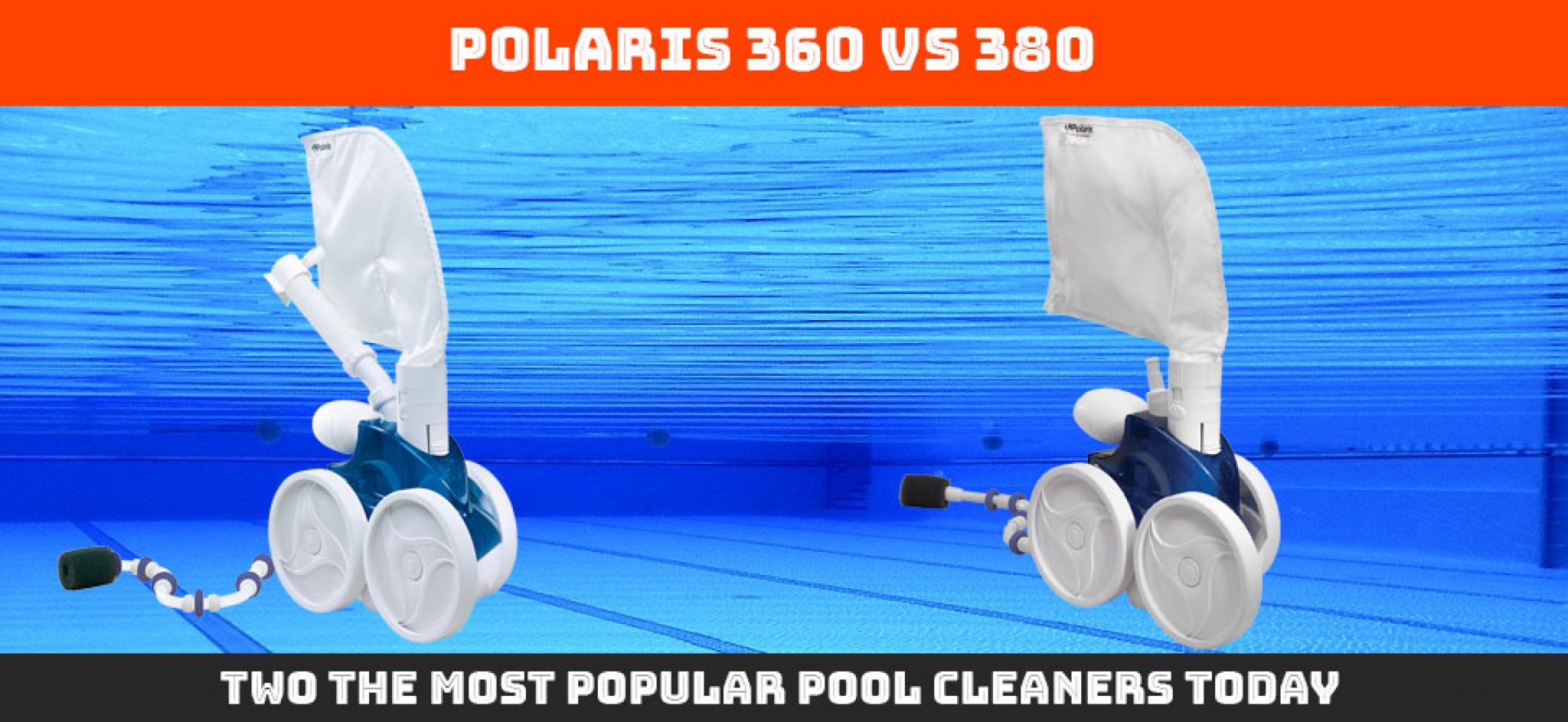 Polaris 360 vs 380 Comparison What’s the Best Pool Cleaner?