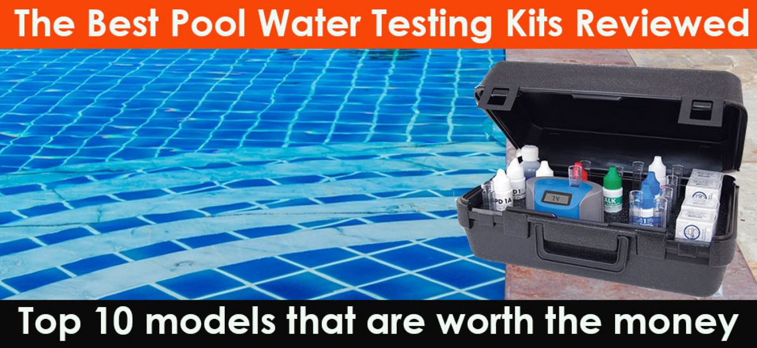 Top 10 Best Pool Water Testing Kits Full Buying guide