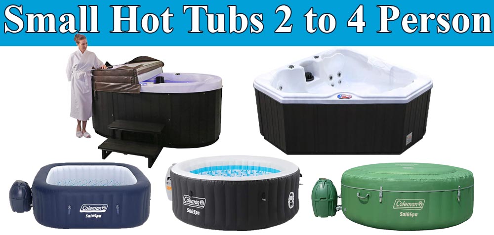 Small Hot Tubs 2 to 4 Person