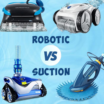 Robotic vs. Suction Pool Cleaners