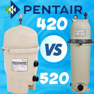 Pentair 420 vs. 520