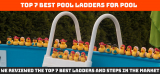 🥇 The Best Above Ground Pool Ladders and Steps